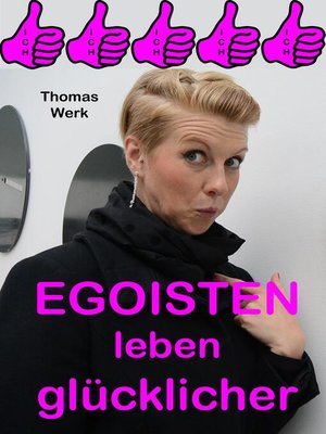 cover image of EGOISTEN leben glücklicher!